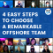 4 Easy Steps to Choose a Remarkable Offshore Team Member